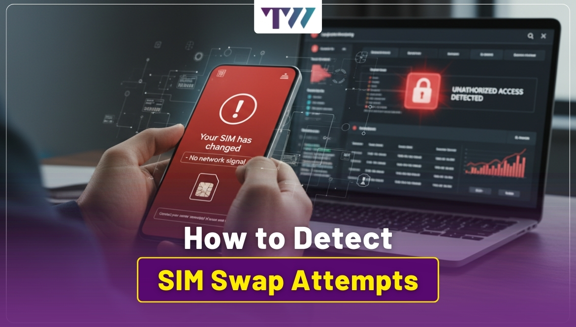 How to Detect SIM Swap Attempts